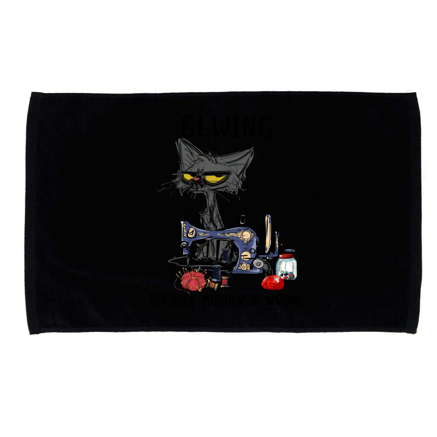 Sewing Because Murder Is Wrong Funny Cat Microfiber Hand Towel