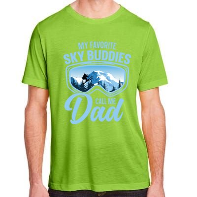 Skiing Buddies My Favorite Ski Buddies Call Me Dad Meaningful Gift Adult ChromaSoft Performance T-Shirt