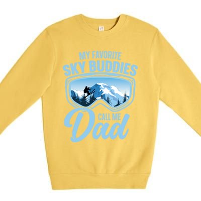 Skiing Buddies My Favorite Ski Buddies Call Me Dad Meaningful Gift Premium Crewneck Sweatshirt