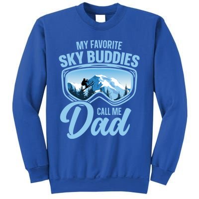 Skiing Buddies My Favorite Ski Buddies Call Me Dad Meaningful Gift Sweatshirt