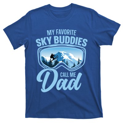 Skiing Buddies My Favorite Ski Buddies Call Me Dad Meaningful Gift T-Shirt