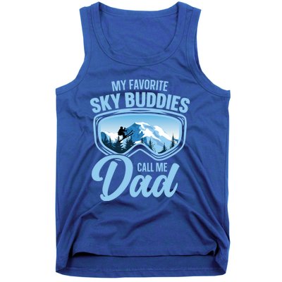 Skiing Buddies My Favorite Ski Buddies Call Me Dad Meaningful Gift Tank Top