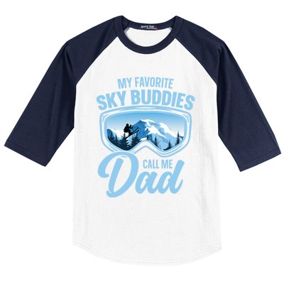 Skiing Buddies My Favorite Ski Buddies Call Me Dad Meaningful Gift Baseball Sleeve Shirt