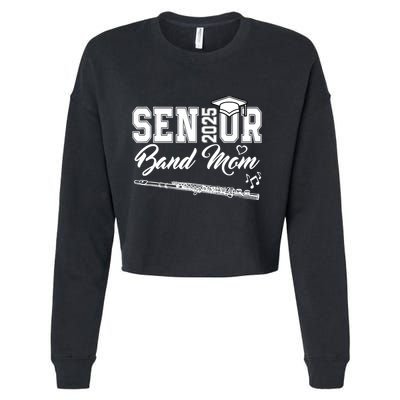 Senior Band Mom 2025 Marching Band Class Of 2025 Flute Cropped Pullover Crew