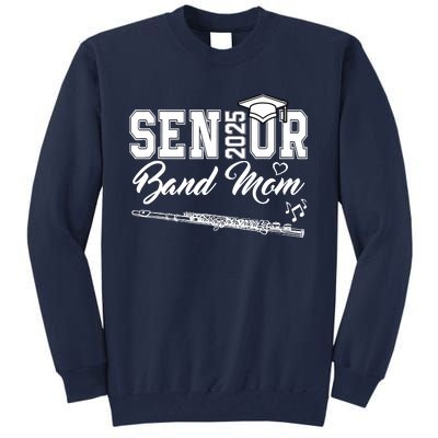 Senior Band Mom 2025 Marching Band Class Of 2025 Flute Tall Sweatshirt