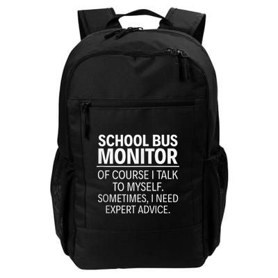 School Bus Monitor Of Course I Talk To Myself Daily Commute Backpack
