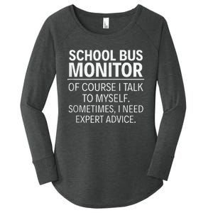 School Bus Monitor Of Course I Talk To Myself Women's Perfect Tri Tunic Long Sleeve Shirt