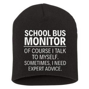 School Bus Monitor Of Course I Talk To Myself Short Acrylic Beanie