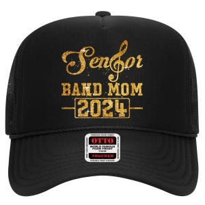 Senior Band Mom 2024 Marching Band Parent Class Of 2024 High Crown Mesh Back Trucker Hat