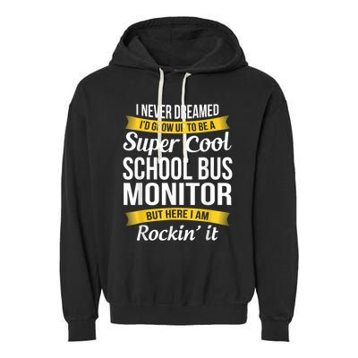 School Bus Monitor T Funny Garment-Dyed Fleece Hoodie