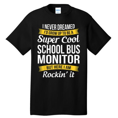 School Bus Monitor T Funny Tall T-Shirt