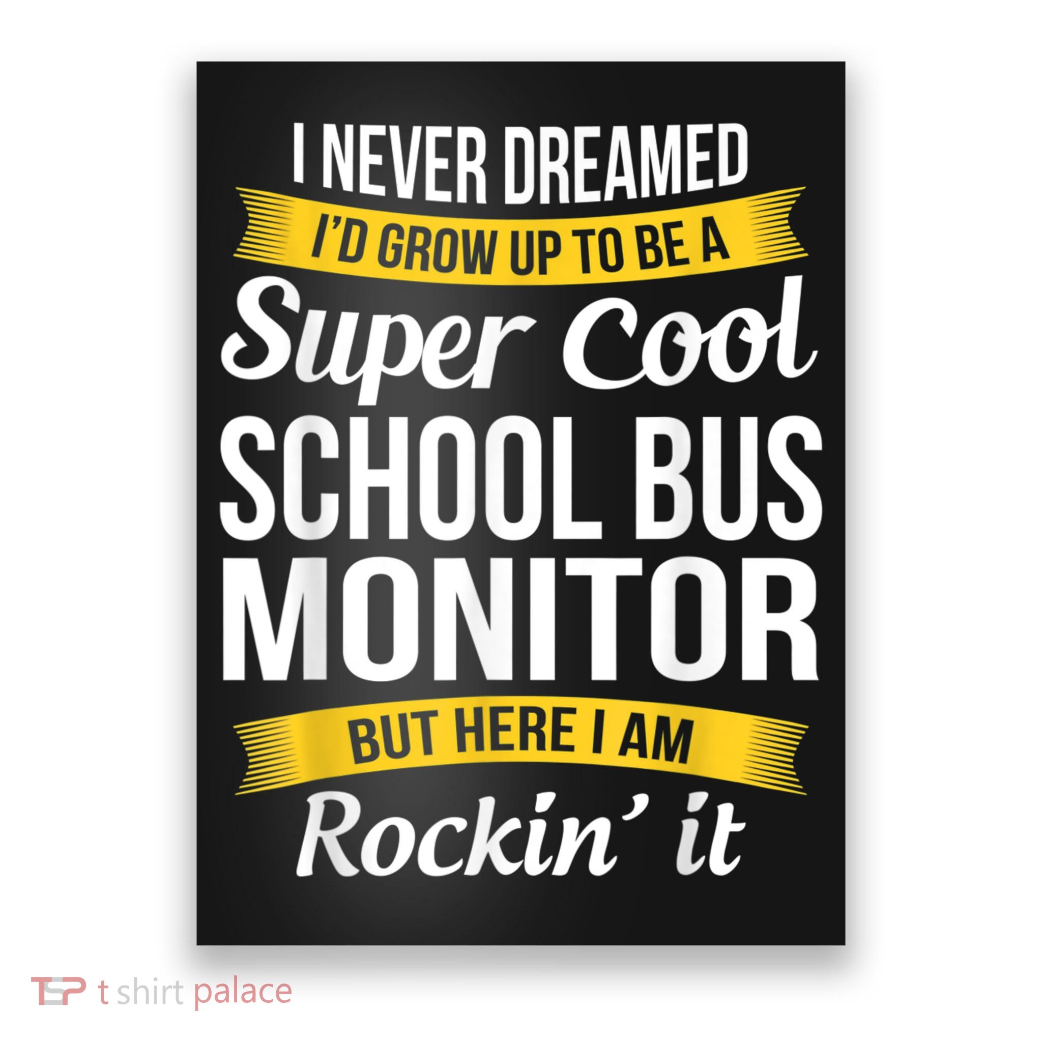 School Bus Monitor T Funny Poster