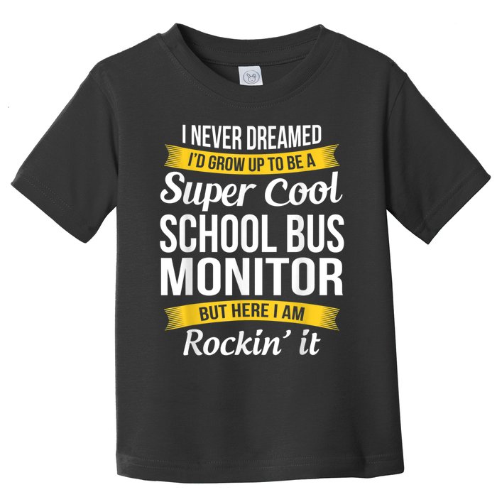 School Bus Monitor T Funny Toddler T-Shirt