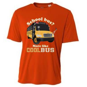 School Bus More Like Cool Bus Funny School Bus Driver Cooling Performance Crew T-Shirt