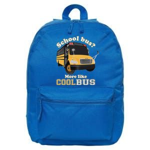 School Bus More Like Cool Bus Funny School Bus Driver 16 in Basic Backpack