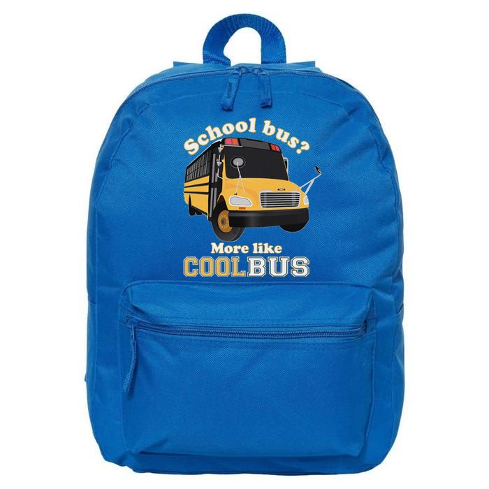 School Bus More Like Cool Bus Funny School Bus Driver 16 in Basic Backpack