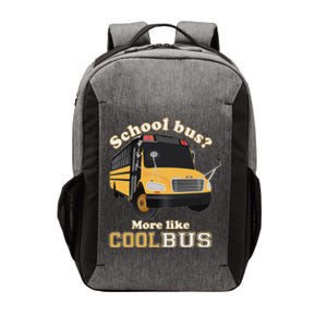 School Bus More Like Cool Bus Funny School Bus Driver Vector Backpack