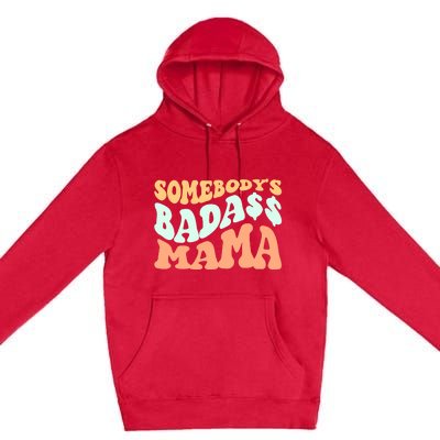 Somebody's Badass Mama Retro Wavy Groovy Vintage Premium Pullover Hoodie