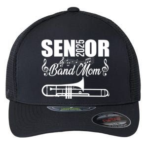 Senior Band Mom 2025 Marching Band Class Of 2025 Trombone Gift Flexfit Unipanel Trucker Cap