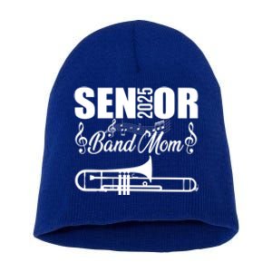 Senior Band Mom 2025 Marching Band Class Of 2025 Trombone Gift Short Acrylic Beanie