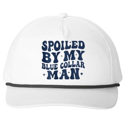 Spoiled By My Blue Collar Man Groovy Wife (On Back) Snapback Five-Panel Rope Hat