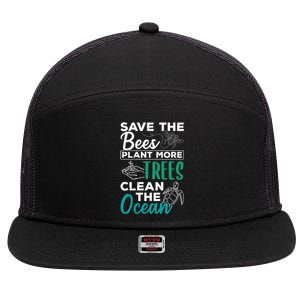 Save Bees More Trees Clean Seas Cool Gift Nature Recycle Earth Gift 7 Panel Mesh Trucker Snapback Hat