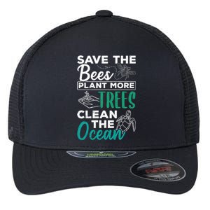 Save Bees More Trees Clean Seas Cool Gift Nature Recycle Earth Gift Flexfit Unipanel Trucker Cap