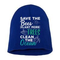 Save Bees More Trees Clean Seas Cool Gift Nature Recycle Earth Gift Short Acrylic Beanie