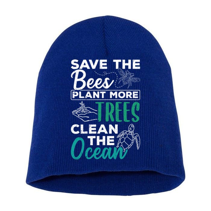 Save Bees More Trees Clean Seas Cool Gift Nature Recycle Earth Gift Short Acrylic Beanie