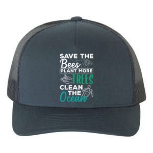 Save Bees More Trees Clean Seas Cool Gift Nature Recycle Earth Gift Yupoong Adult 5-Panel Trucker Hat