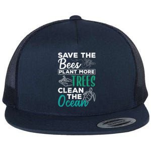 Save Bees More Trees Clean Seas Cool Gift Nature Recycle Earth Gift Flat Bill Trucker Hat