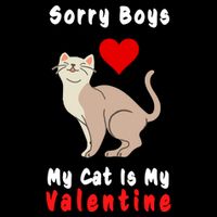 Sorry Boys My Cat Is My Valentine Cute Backpack