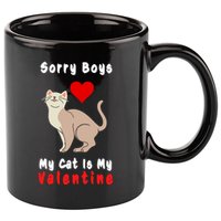 Sorry Boys My Cat Is My Valentine Cute 11oz C Handle Ceramic Mug