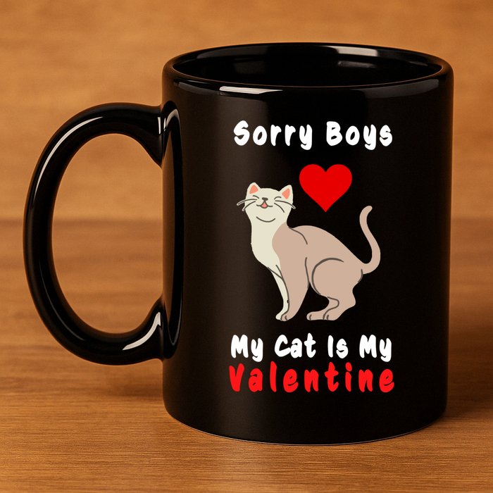 Sorry Boys My Cat Is My Valentine Cute 11oz C Handle Ceramic Mug