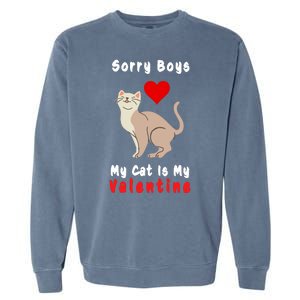 Sorry Boys My Cat Is My Valentine Cute Garment-Dyed Sweatshirt