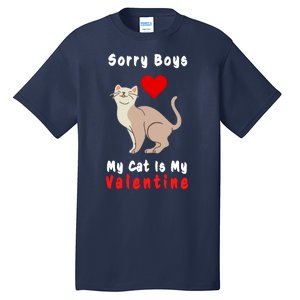 Sorry Boys My Cat Is My Valentine Cute Tall T-Shirt