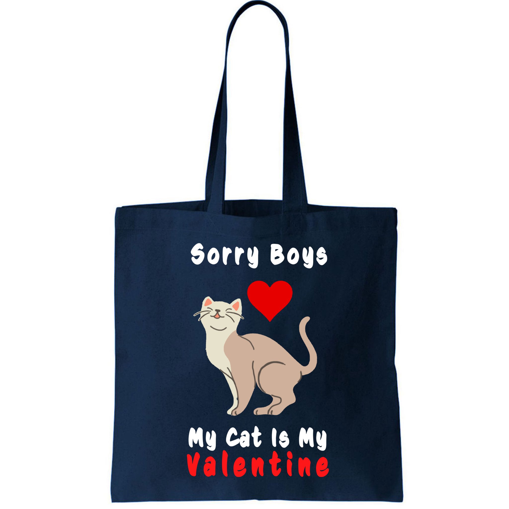 Sorry Boys My Cat Is My Valentine Cute Bag