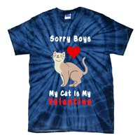 Sorry Boys My Cat Is My Valentine Cute Tie-Dye T-Shirt