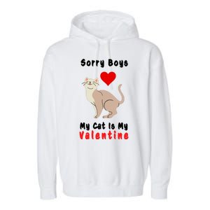 Sorry Boys My Cat Is My Valentine Cute Garment-Dyed Fleece Hoodie