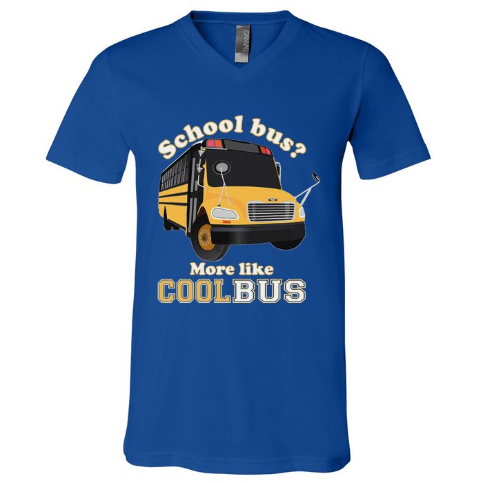 School Bus More Like Cool Bus V-Neck T-Shirt