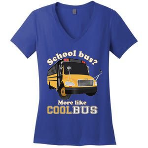 School Bus More Like Cool Bus Women's V-Neck T-Shirt