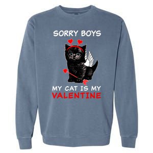 Sorry Boys My Cat Is My Valentine Garment-Dyed Sweatshirt