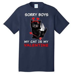 Sorry Boys My Cat Is My Valentine Tall T-Shirt