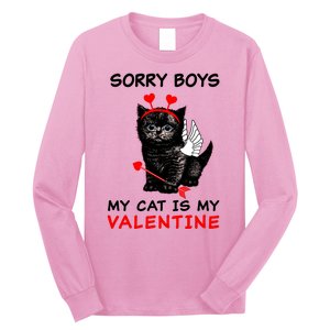 Sorry Boys My Cat Is My Valentine Long Sleeve Shirt