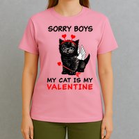 Sorry Boys My Cat Is My Valentine T-Shirt