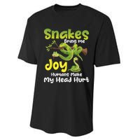 Snakes Bring Me Joy Humans Make My Head Hurt Snake Lover Performance Sprint T-Shirt