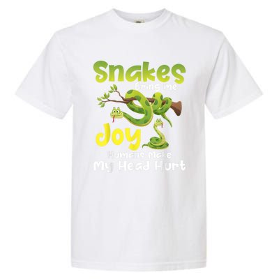 Snakes Bring Me Joy Humans Make My Head Hurt Snake Lover Garment-Dyed Heavyweight T-Shirt