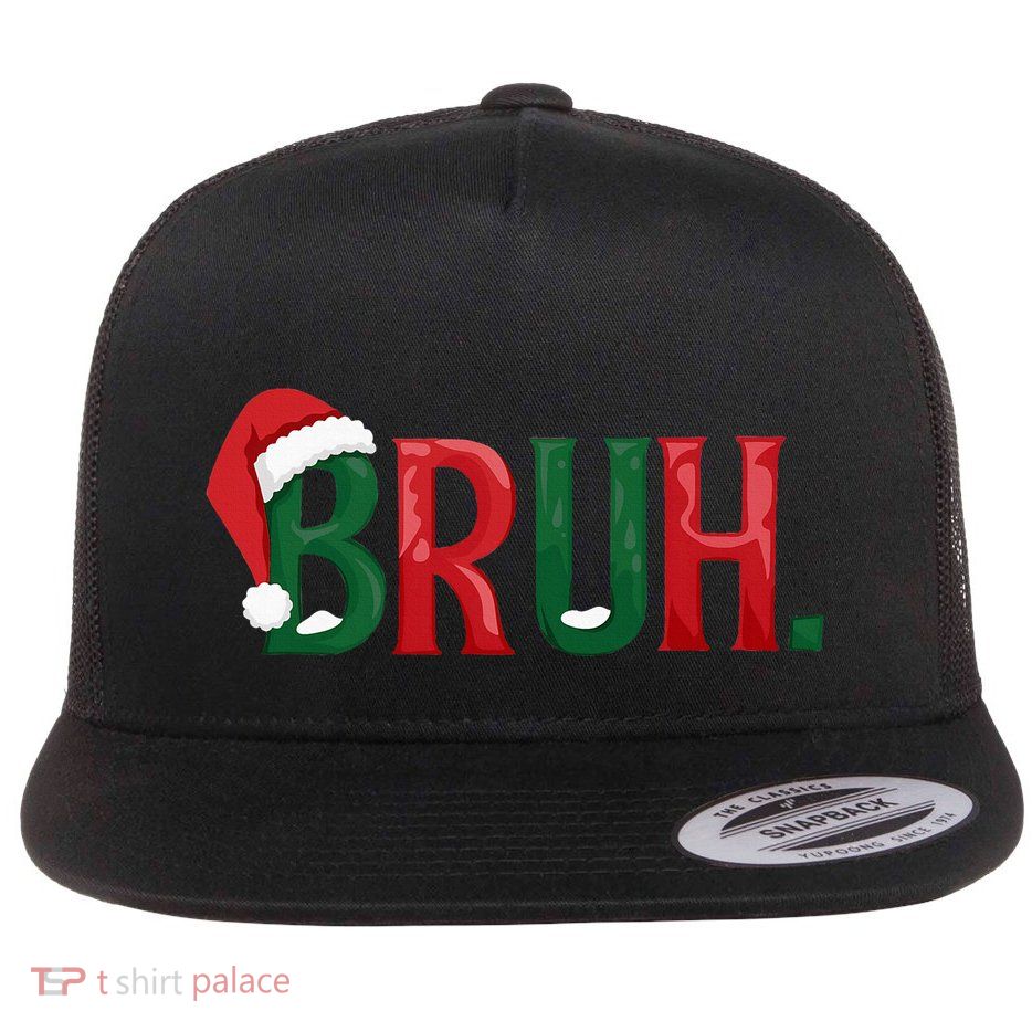 Saying Bruh Meme Matching Ns Christmas Flat Bill Trucker Hat