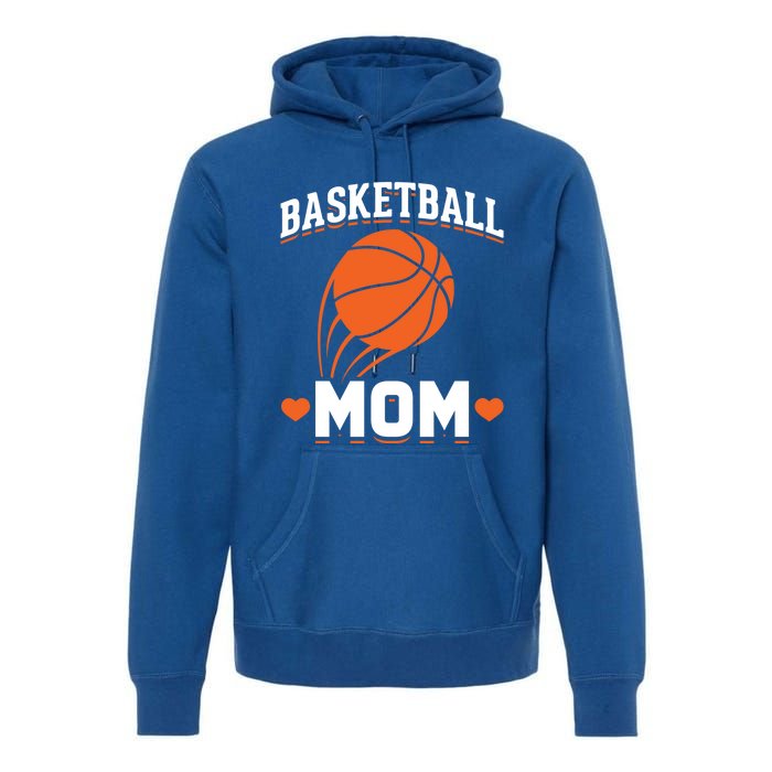 Sport Basketball Mom Basketball Player Basketball Gift Premium Hoodie