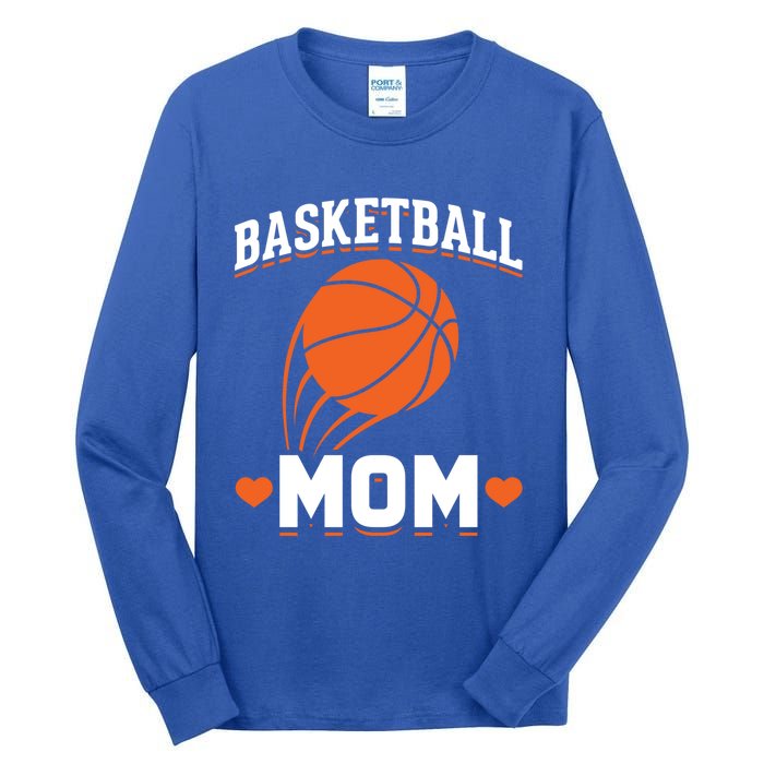 Sport Basketball Mom Basketball Player Basketball Gift Tall Long Sleeve T-Shirt